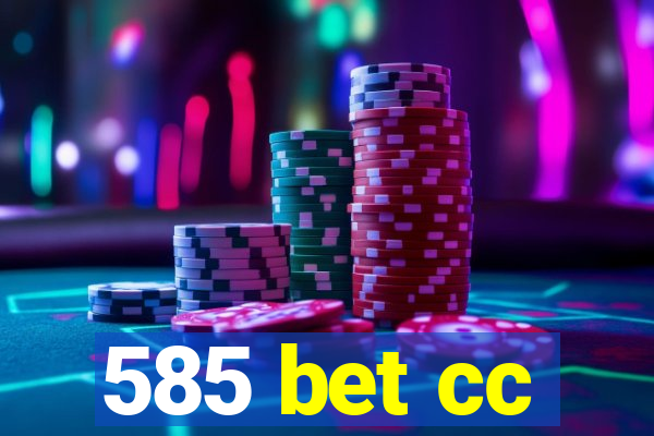 585 bet cc